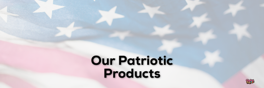 Our Patriotic Products