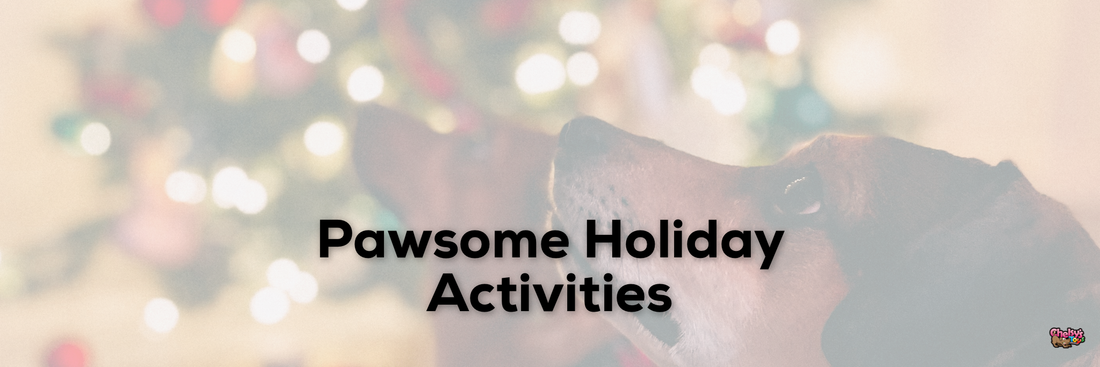 Pawesome Holiday Activities
